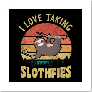 I love Taking Slothfies Funny Sloth Posters and Art